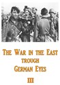 Picture of THE WAR ON THE EASTERN FRONT THROUGH GERMAN EYES III