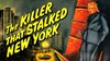 Bild von THE KILLER THAT STALKED NEW YORK  (1950)  +  BONUS FILM: THE QUEEN OF SPADES  (1949)